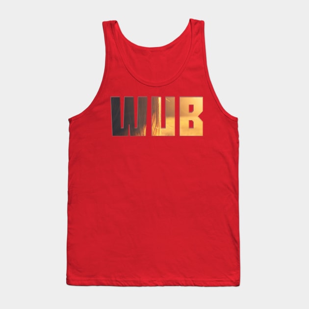 WUB Tank Top by afternoontees